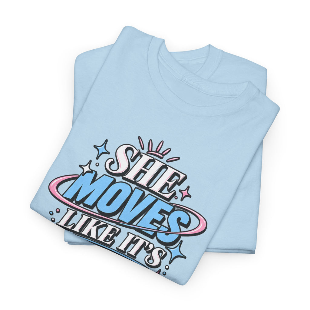 T-Shirt — "She Moves Like It's Already Hers" Feminist Empowerment Graphic Tee
