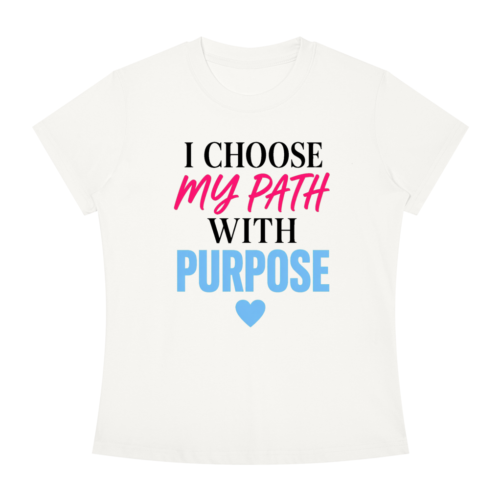 I Choose My Path With Purpose T‑Shirt — Inspirational Motivational Tee