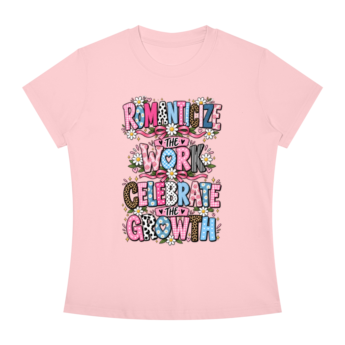 Romanticize the Work Celebrate the Growth Tee