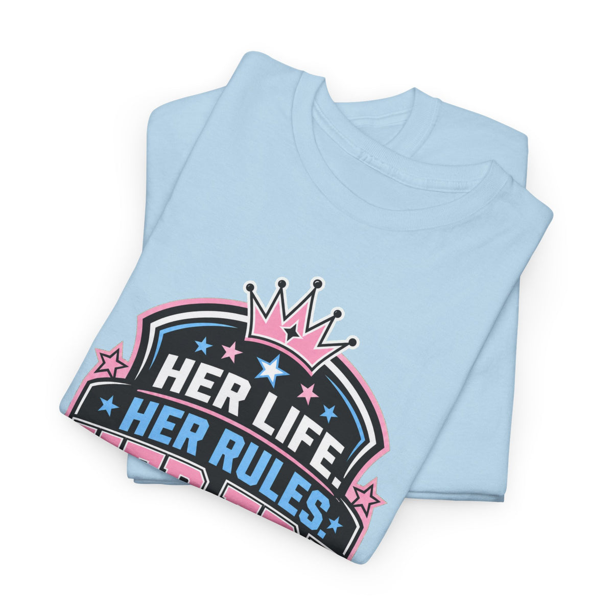Her Life Her Rules Her Era T-Shirt — Feminist Empowerment Graphic Tee