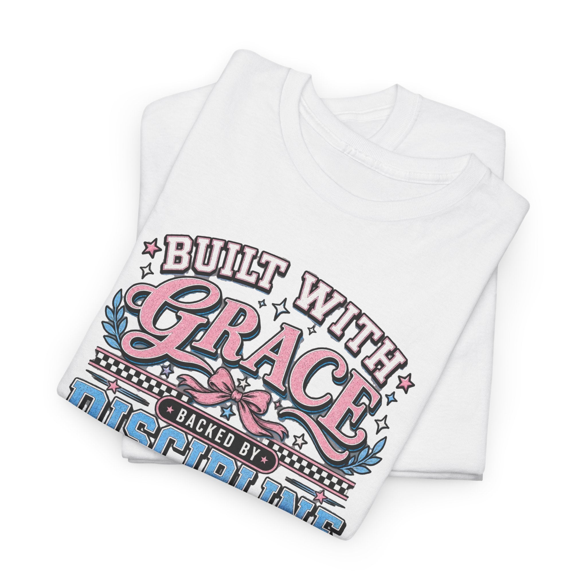 Grace & Discipline Graphic Tee — "Built With Grace, Guided By Discipline"