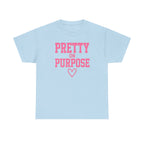 Pretty on Purpose T-Shirt — Inspirational Pink Graphic Tee