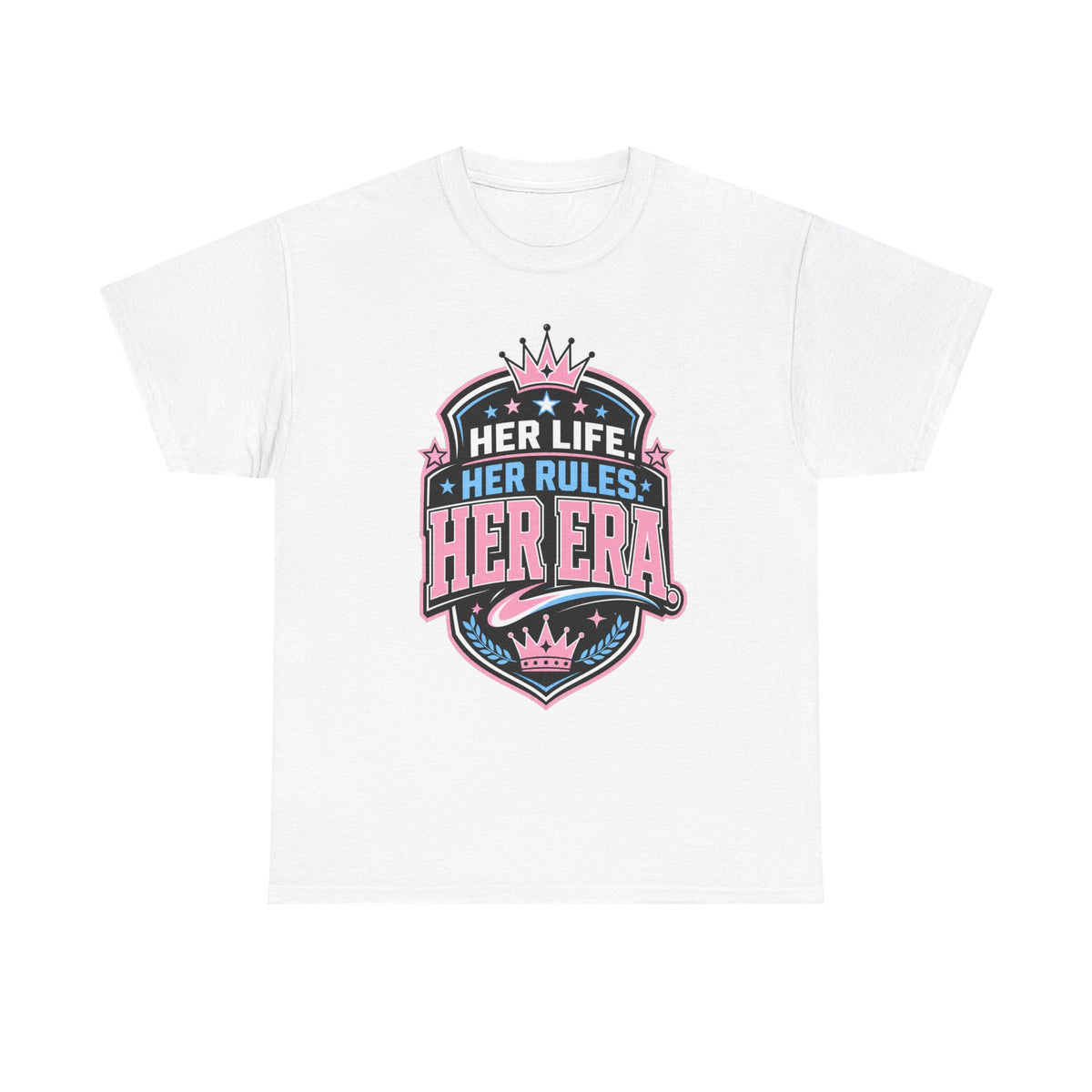 Her Life Her Rules Her Era T-Shirt — Feminist Empowerment Graphic Tee