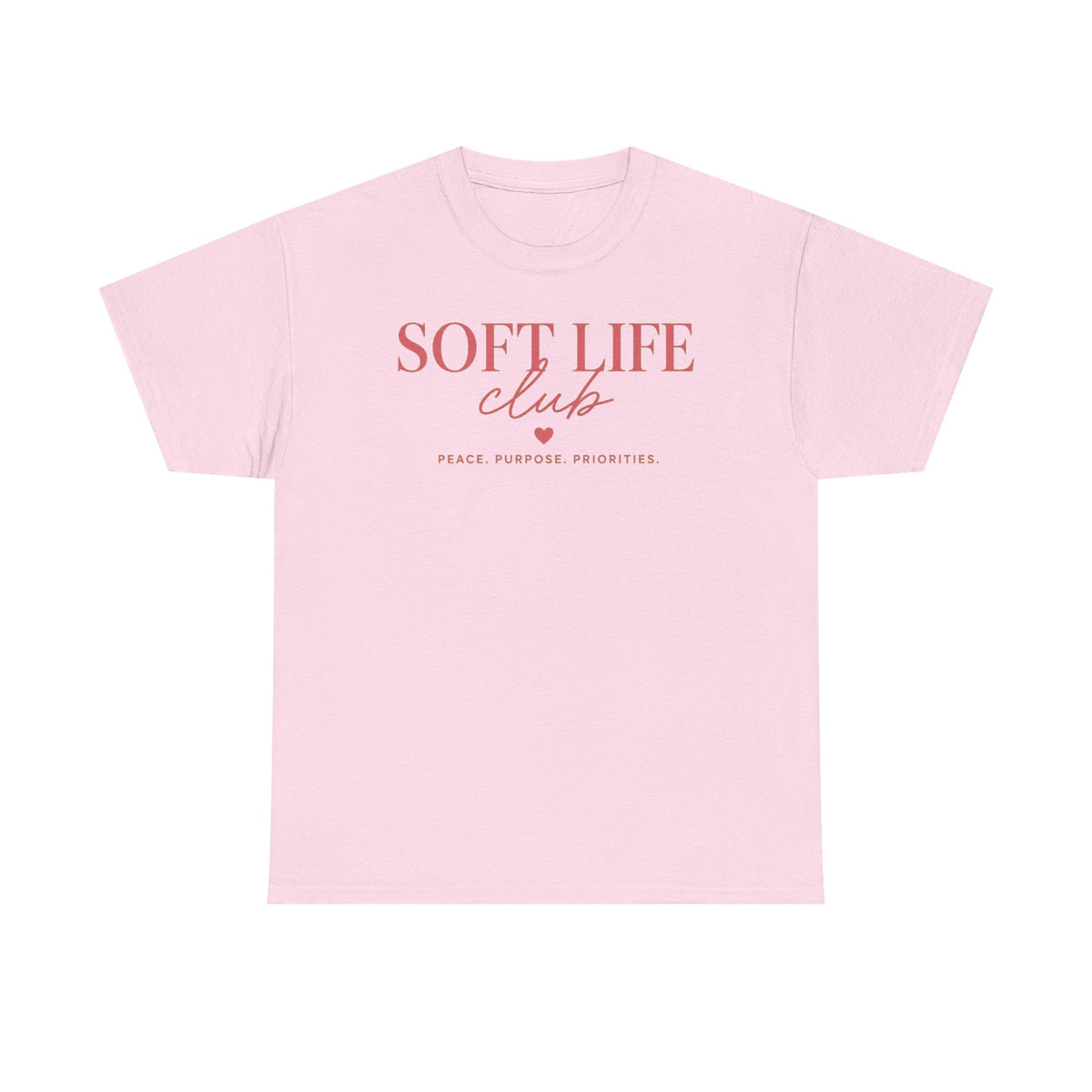 Soft Life Club T‑Shirt — "Peace. Purpose. Priorities." Relaxed Graphic Tee