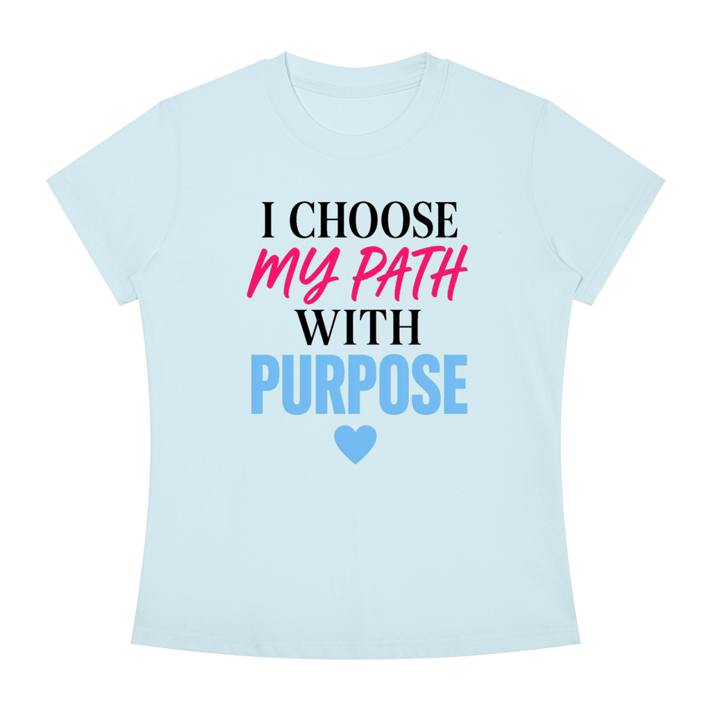 I Choose My Path With Purpose T‑Shirt — Inspirational Motivational Tee