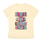 Romanticize the Work Celebrate the Growth Tee