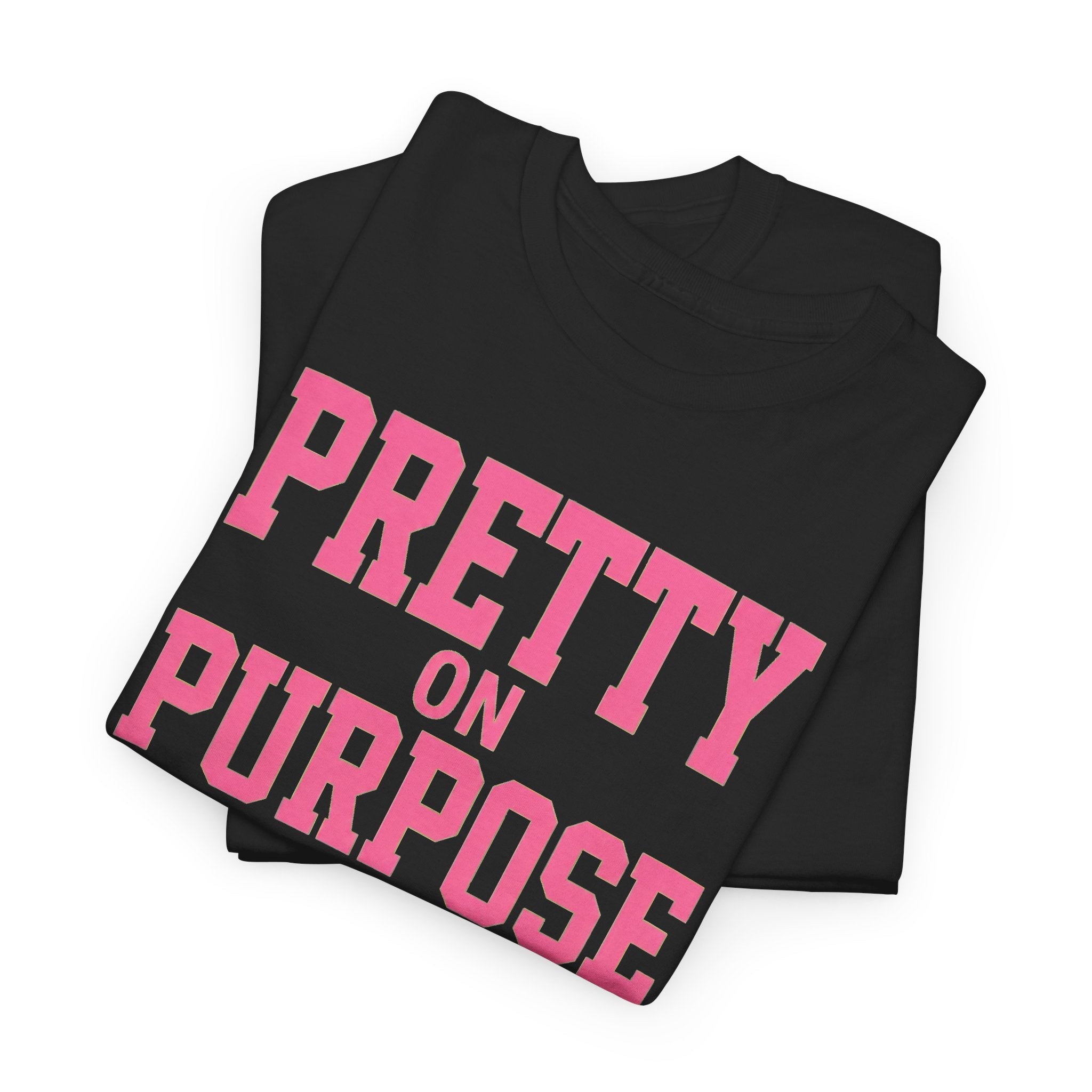 Pretty on Purpose T-Shirt — Inspirational Pink Graphic Tee