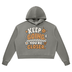Keep Going You're Closer Vintage Wash Heavyweight Hoodie