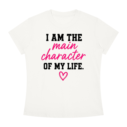 I Am The Main Character Of My Life T-Shirt