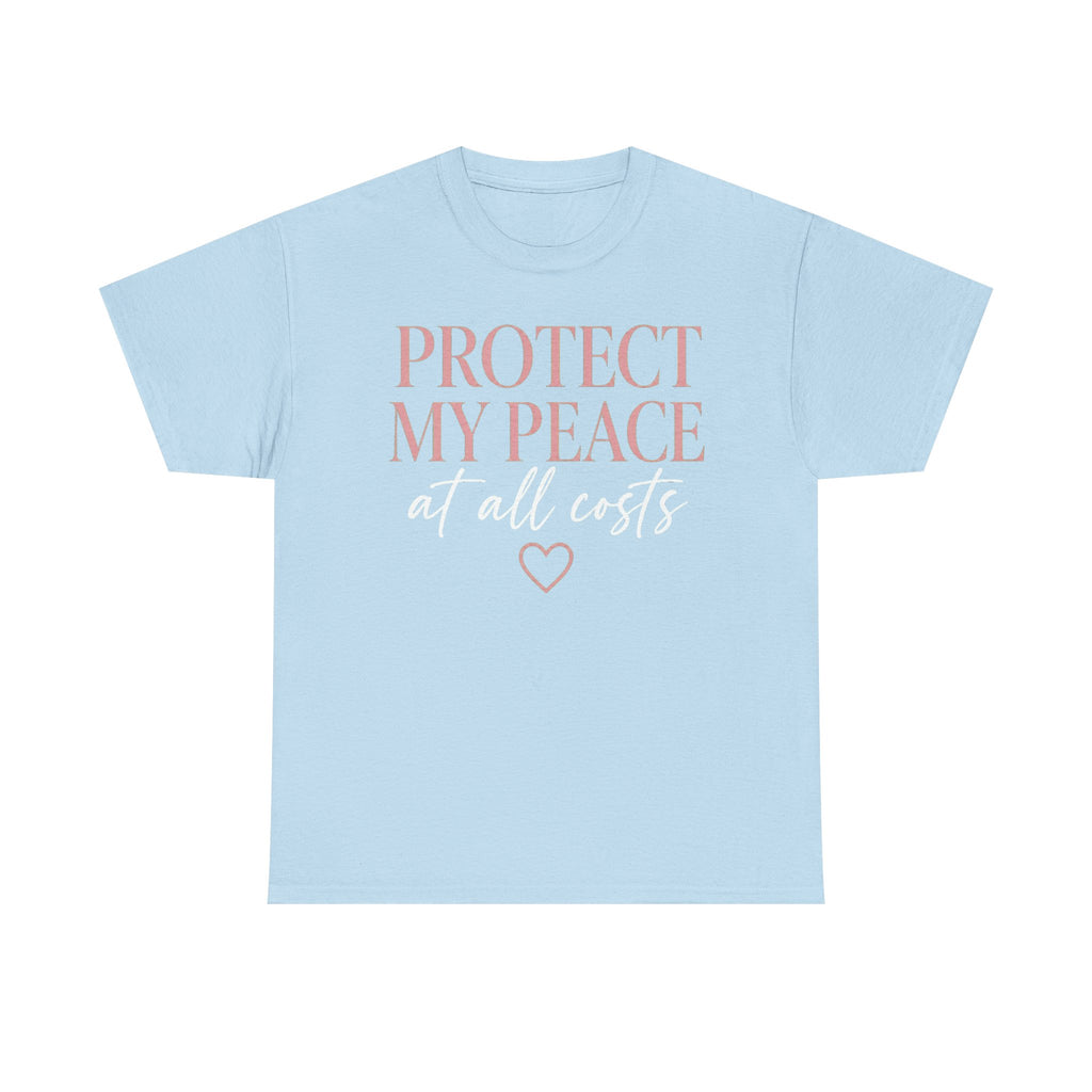 Protect My Peace Tee — "Protect My Peace at All Costs" Graphic T-Shirt