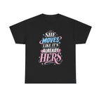 T-Shirt — "She Moves Like It's Already Hers" Feminist Empowerment Graphic Tee