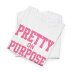 Pretty on Purpose T-Shirt — Inspirational Pink Graphic Tee