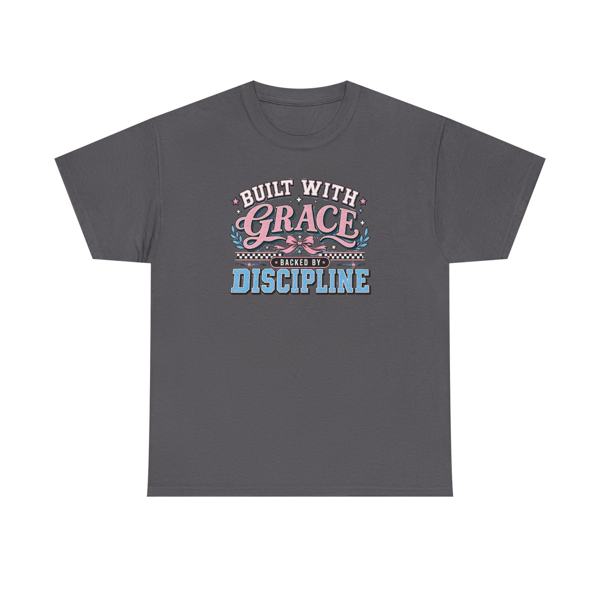 Grace & Discipline Graphic Tee — "Built With Grace, Guided By Discipline"