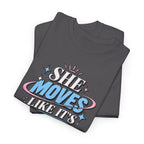 T-Shirt — "She Moves Like It's Already Hers" Feminist Empowerment Graphic Tee