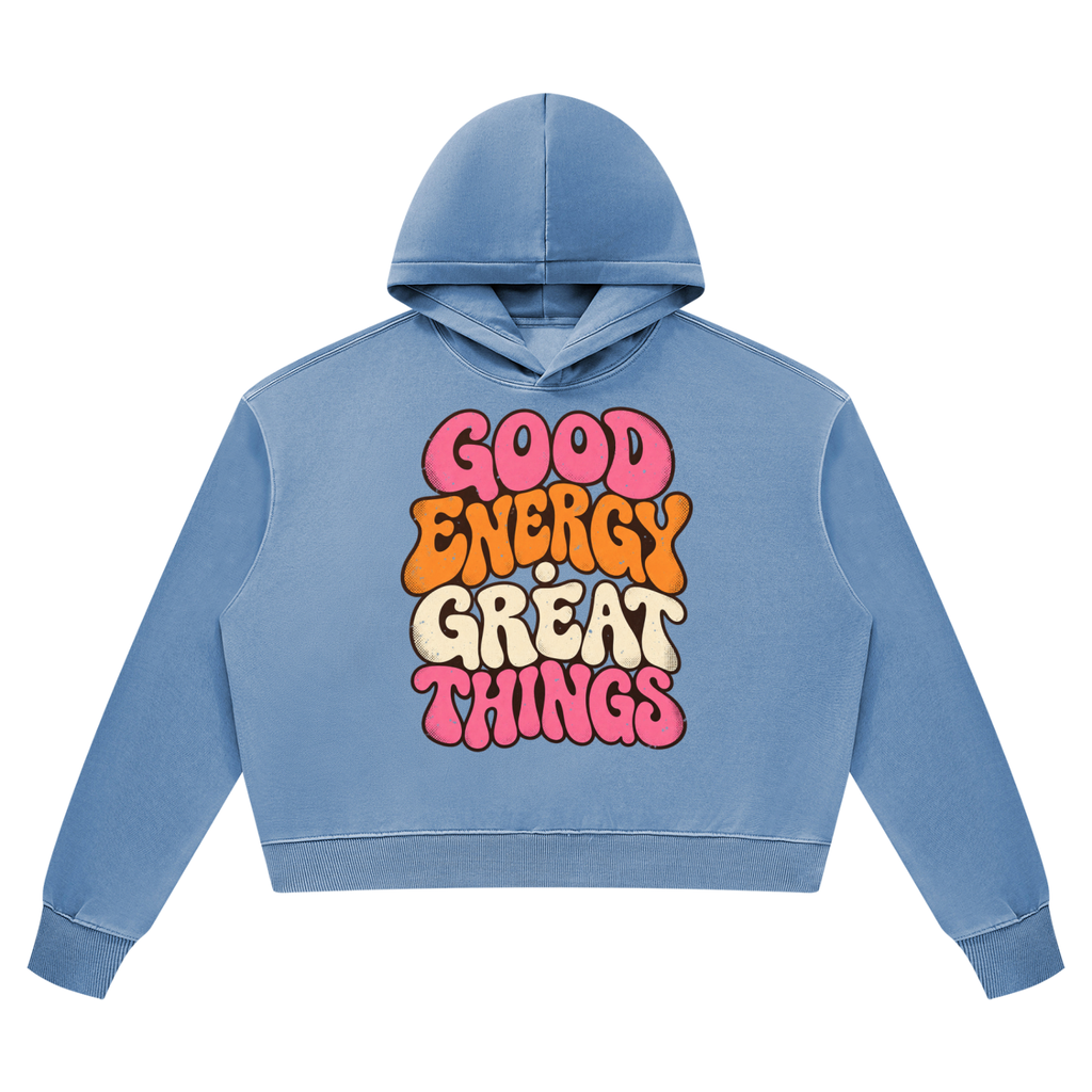 Good Energy Great Things Vintage Wash Heavyweight Hoodie