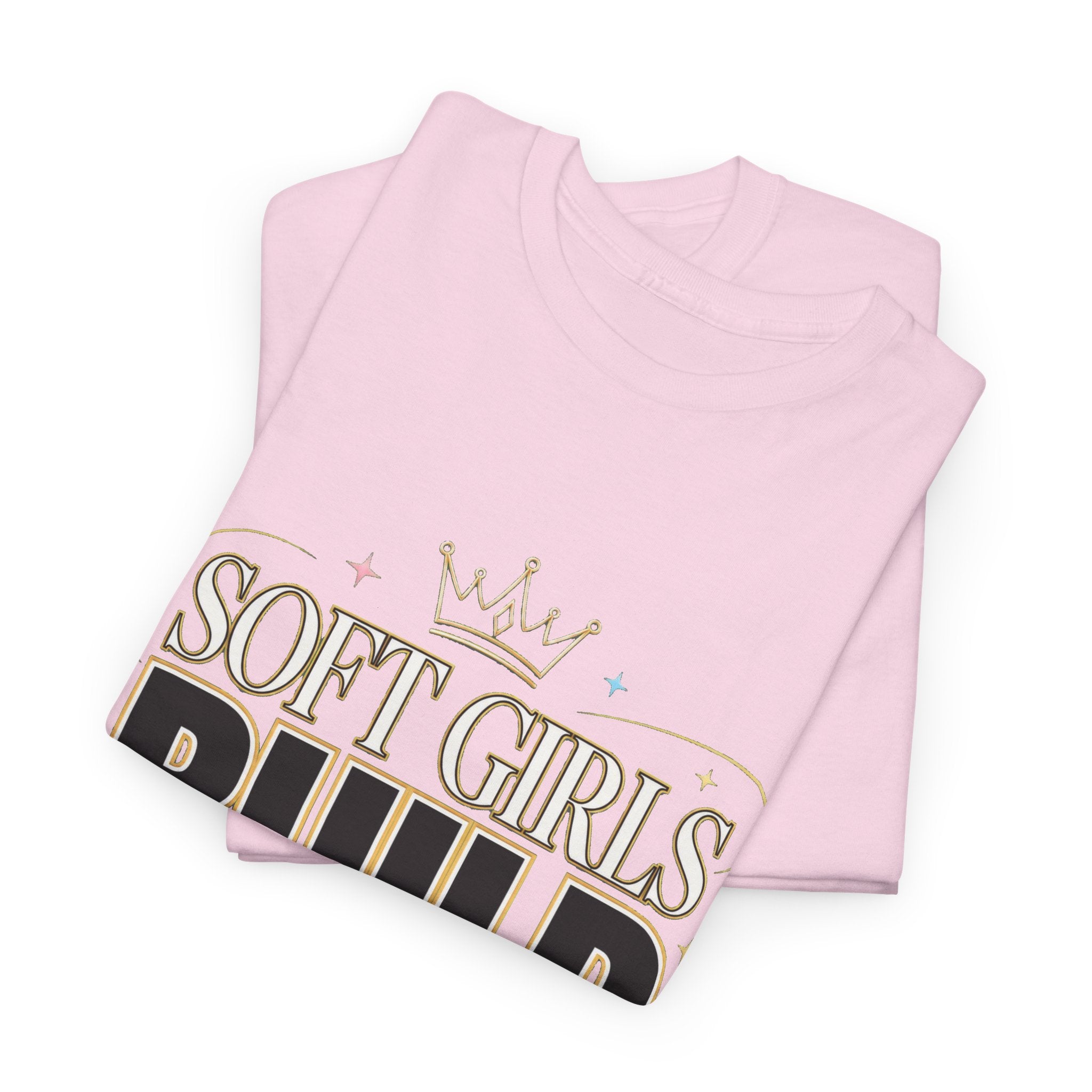 Soft Girls Build Empires T-Shirt | Motivational Graphic Tee