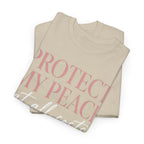 Protect My Peace Tee — "Protect My Peace at All Costs" Graphic T-Shirt