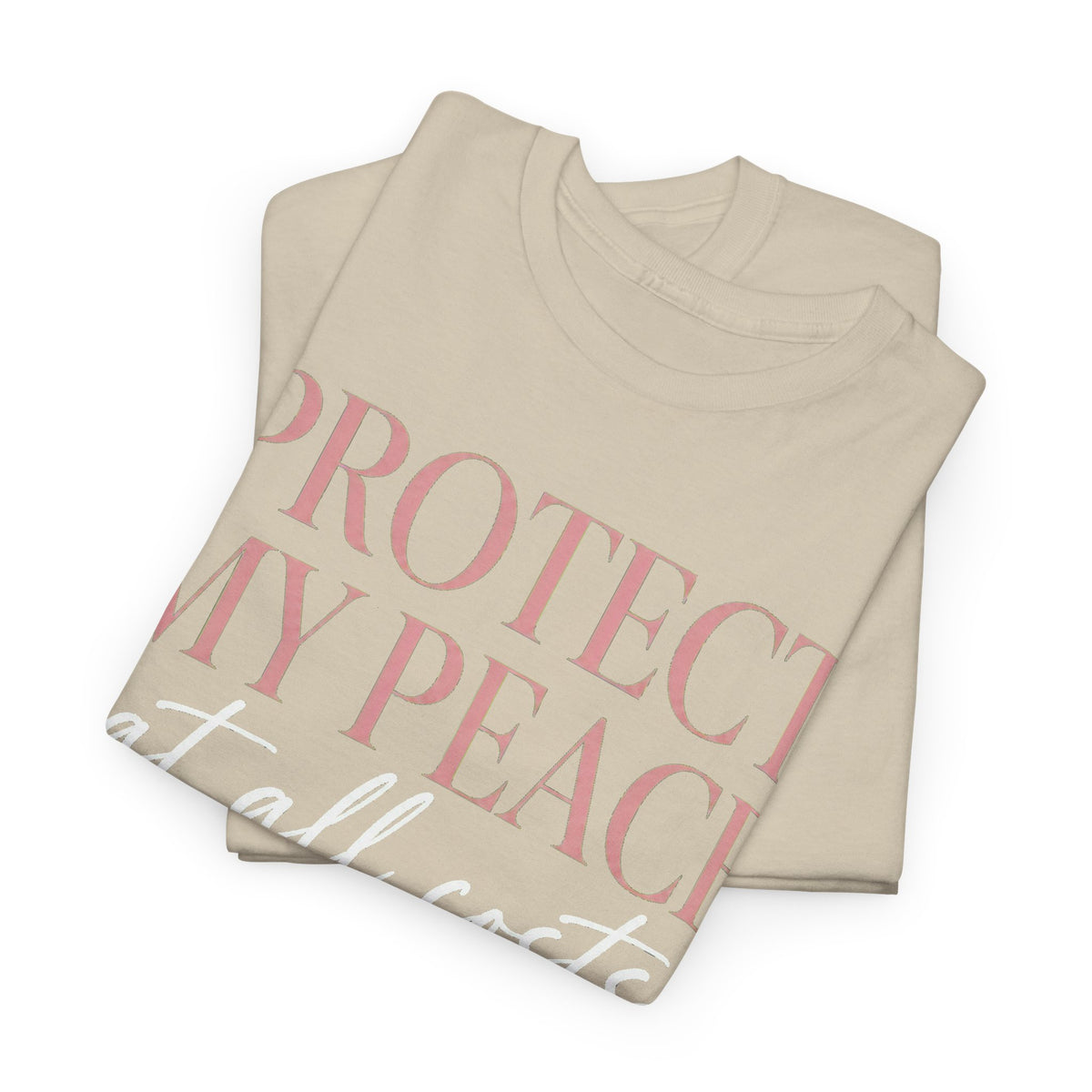 Protect My Peace Tee — "Protect My Peace at All Costs" Graphic T-Shirt