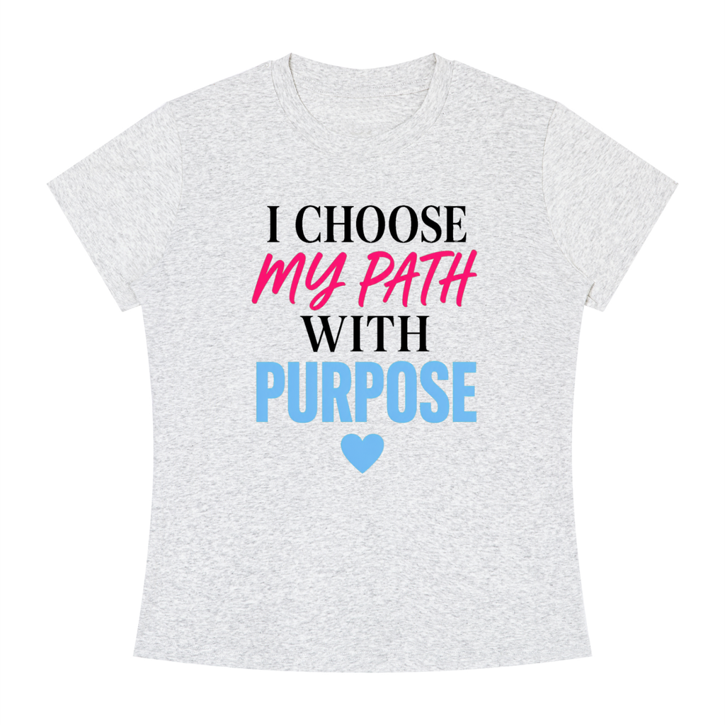 I Choose My Path With Purpose T‑Shirt — Inspirational Motivational Tee