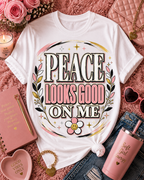 Peace Looks Good On Me T-Shirt