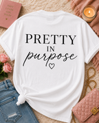 Pretty in Purpose Tee — Inspirational Women's Graphic T‑Shirt