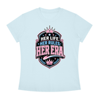 Her Life Her Rules Her Era T-Shirt — Feminist Empowerment Graphic Tee