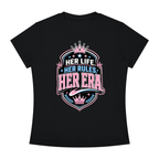 Her Life Her Rules Her Era T-Shirt — Feminist Empowerment Graphic Tee