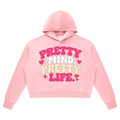 Pretty Mind Pretty Life Vintage Wash Heavyweight Hoodie