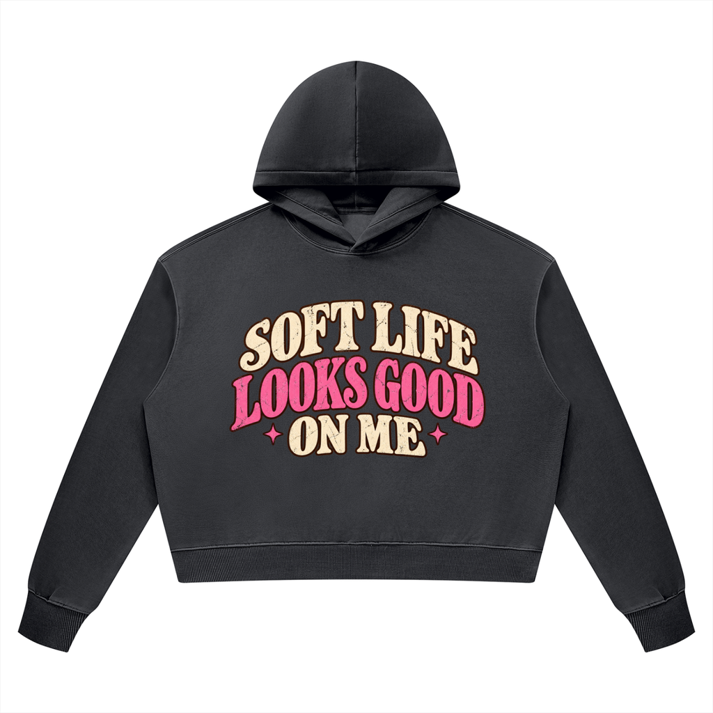 Soft Life Looks Good On Me Women’s Vintage Wash Heavyweight Hoodie