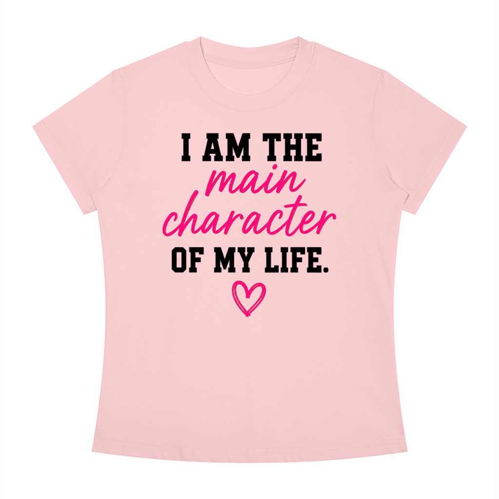 I Am The Main Character Of My Life T-Shirt