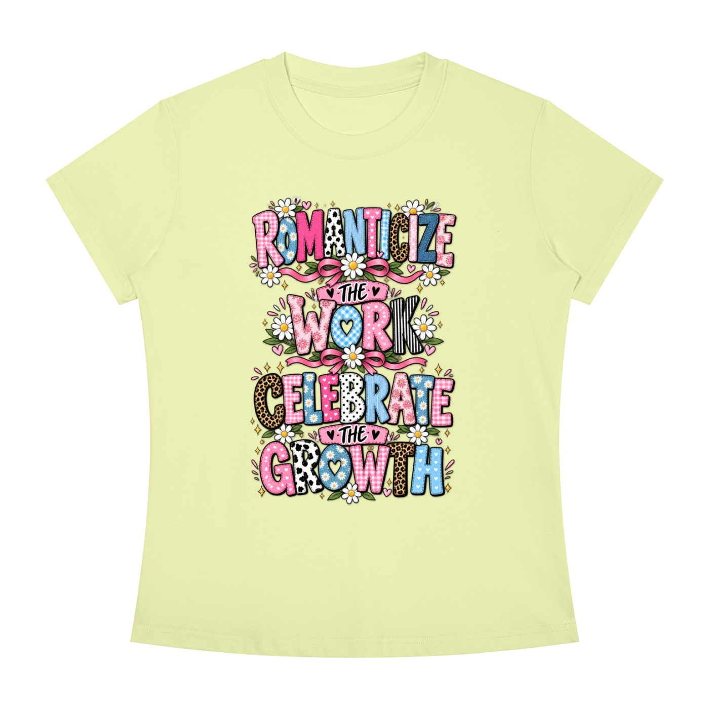 Romanticize the Work Celebrate the Growth Tee